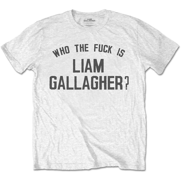 LIAM GALLAGHER Attractive T-Shirt, Who the Fuck