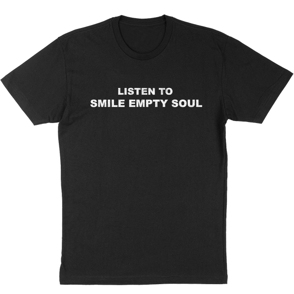 SMILE EMPTY SOUL Spectacular T-Shirt, Listen to