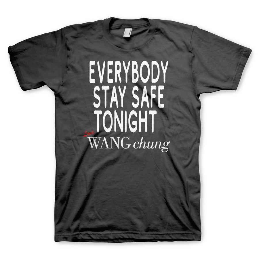 WANG CHUNG Powerful T-Shirt, Stay Safe