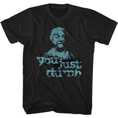 REDD FOXX Glorious T-Shirt, Just Dumb