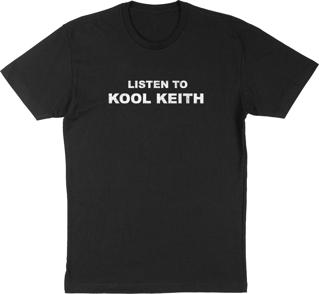KOOL KEITH Spectacular T-Shirt, Listen to