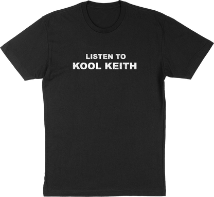 KOOL KEITH Spectacular T-Shirt, Listen to