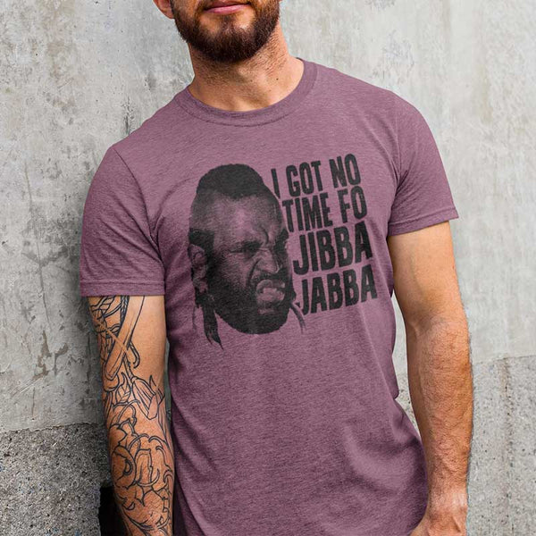 MR. T Glorious T-Shirt, Jibba Jabba